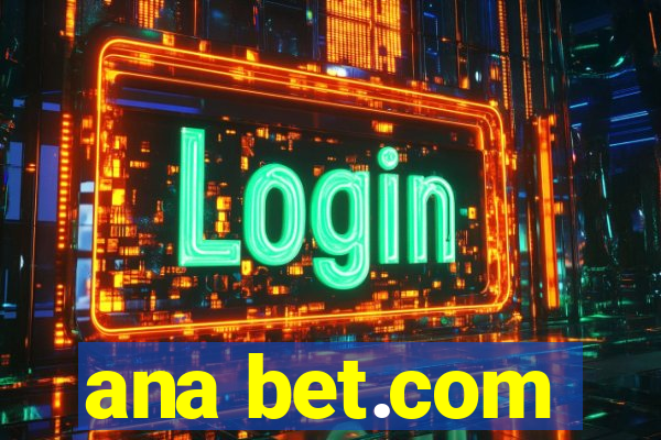 ana bet.com